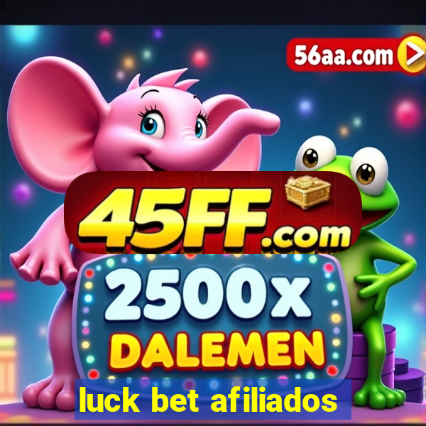 luck bet afiliados